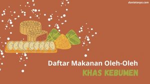 Read more about the article Daftar Makanan Oleh-Oleh Khas Kebumen