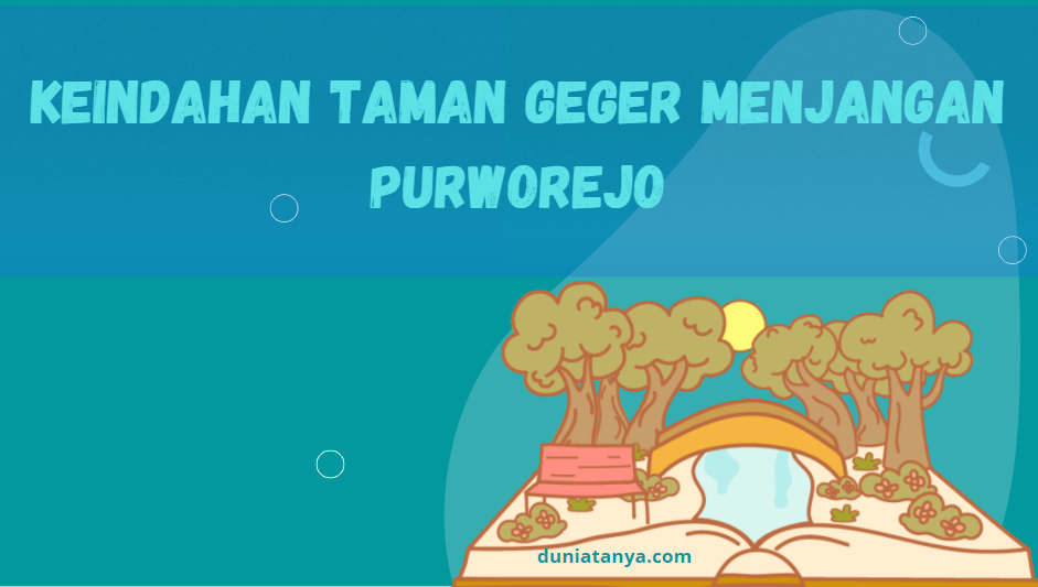 You are currently viewing Keindahan Taman Geger Menjangan Purworejo