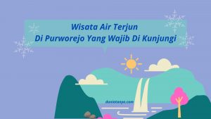 Read more about the article Wisata Air Terjun Di Purworejo Yang Wajib Di Kunjungi