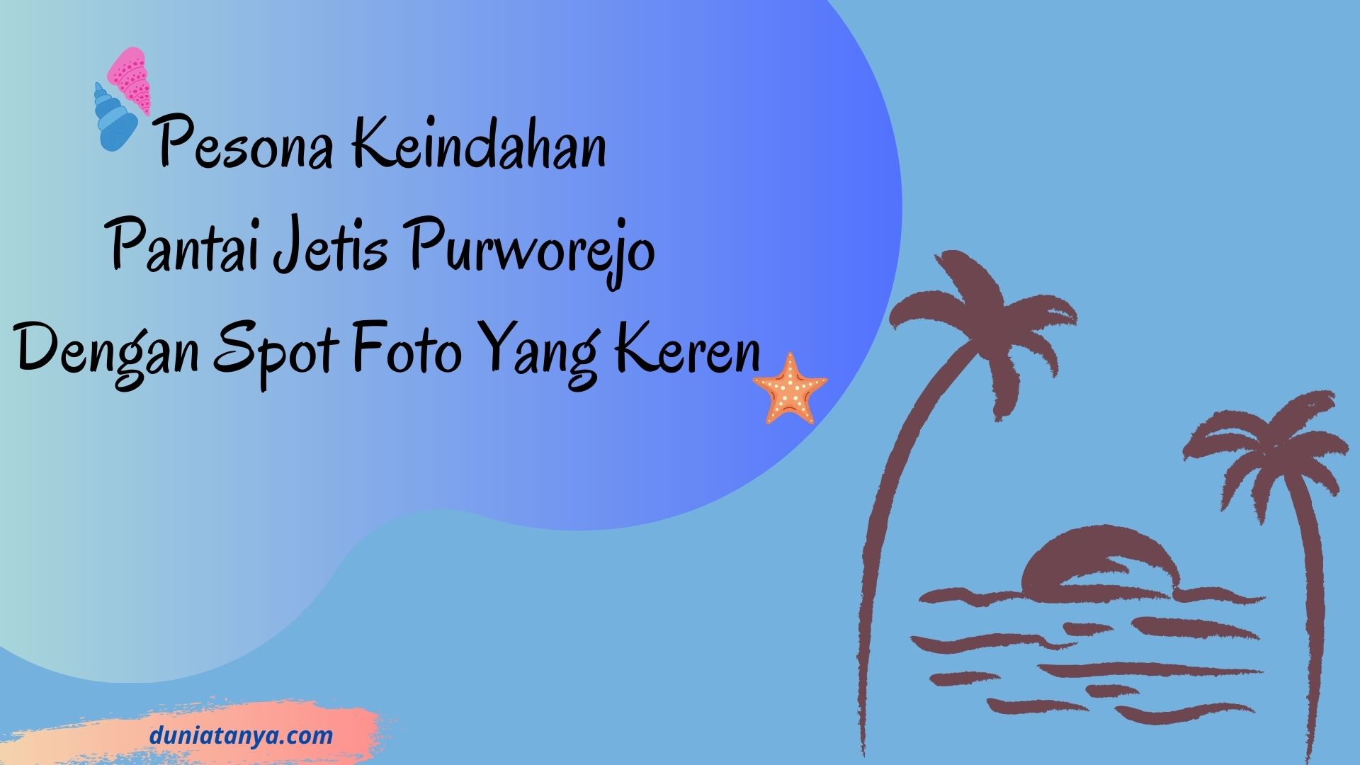 Read more about the article Pesona Keindahan Pantai Jetis Purworejo Dengan Spot Foto Yang Keren