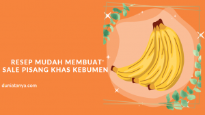 Read more about the article Resep Mudah Membuat Sale Pisang Khas Kebumen