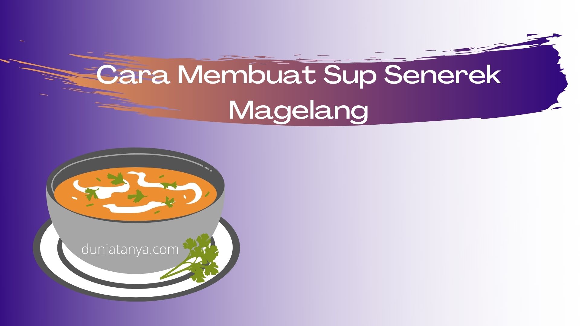 Read more about the article Cara Membuat Sup Senerek Magelang