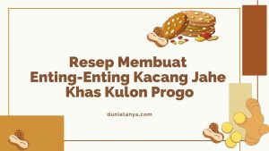 Read more about the article Resep Membuat Enting-Enting Kacang Jahe Khas Kulon Progo
