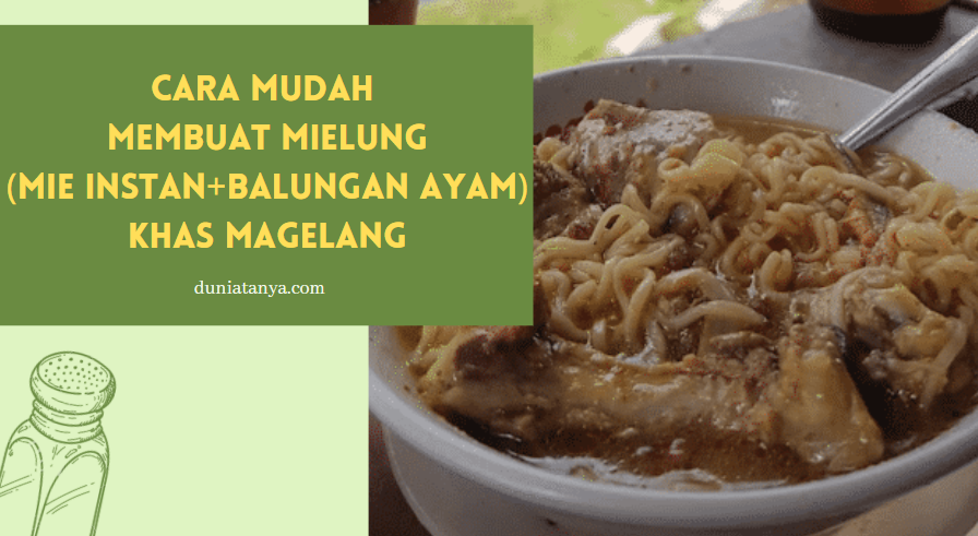 Read more about the article Cara Mudah Membuat Mielung (Mie Instan+Balungan Ayam) Khas Magelang