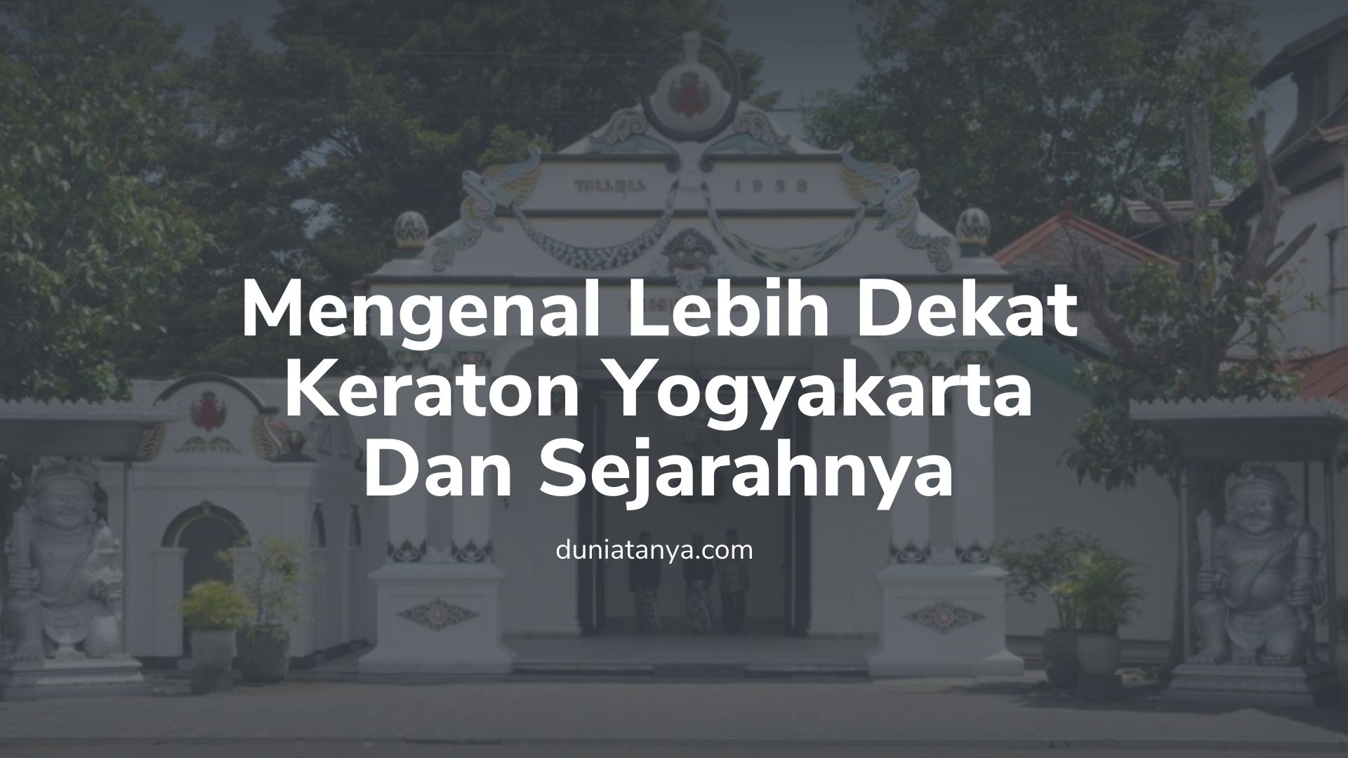 You are currently viewing Mengenal Lebih Dekat Keraton Yogyakarta Dan Sejarahnya