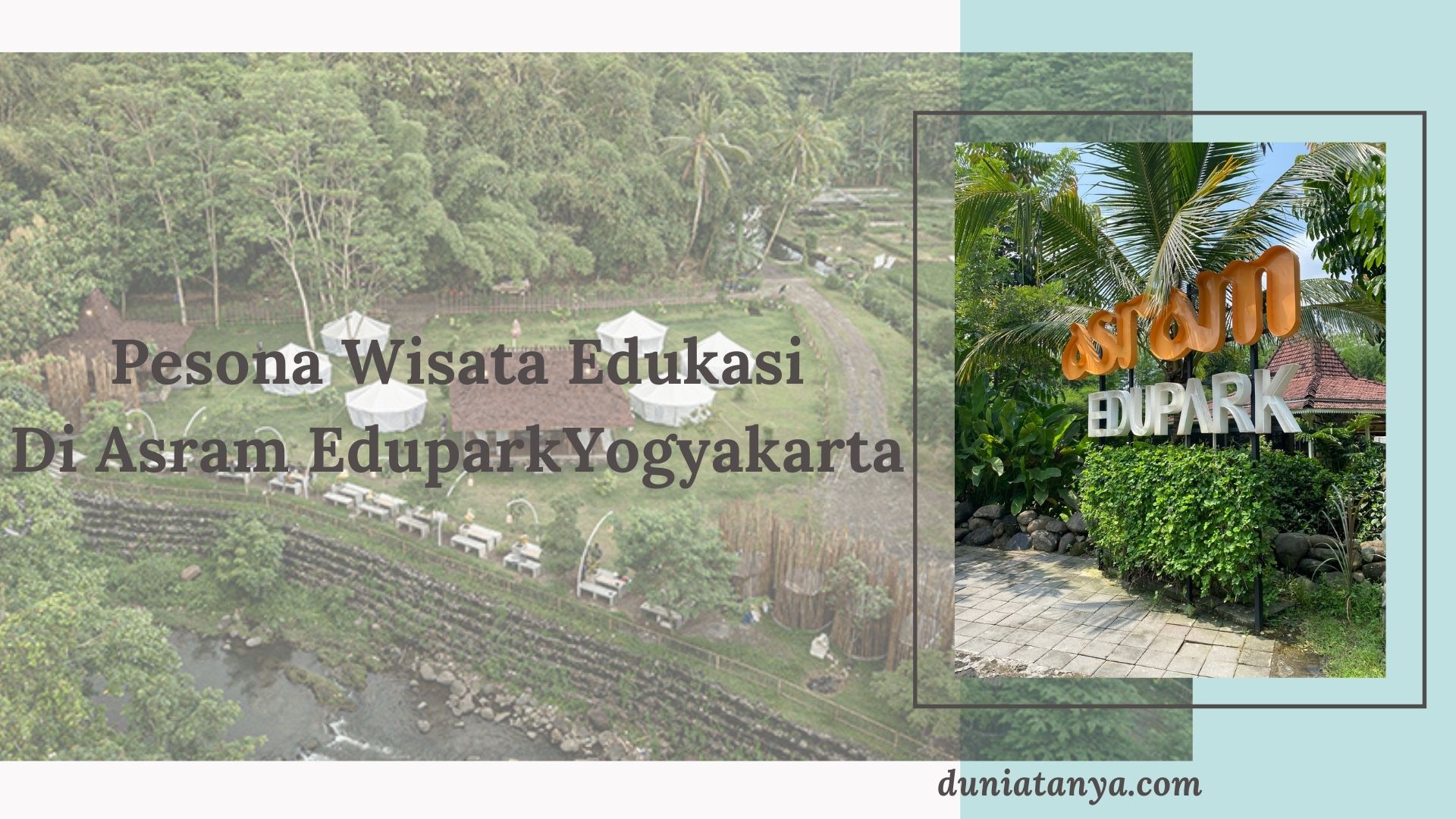 Read more about the article Pesona Wisata Edukasi Di Asram Edupark Yogyakarta