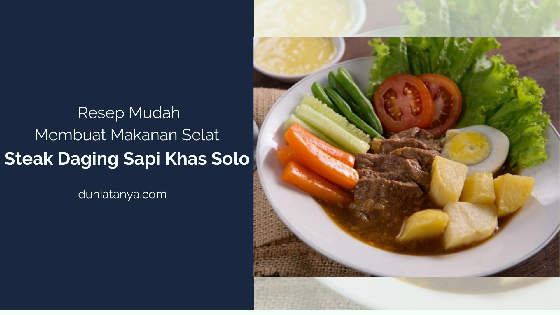 Read more about the article Resep Mudah Membuat Makanan Selat,Steak Daging Sapi Khas Solo