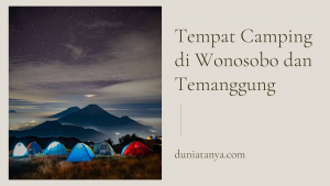 Read more about the article Tempat Camping di Sekitar Wonosobo dan Temanggung