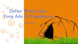 Read more about the article Daftar Wisata Gua Yang Ada Di Yogyakarta