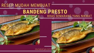Read more about the article Resep Mudah Membuat Bandeng Presto Khas Semarang Yang Nikmat