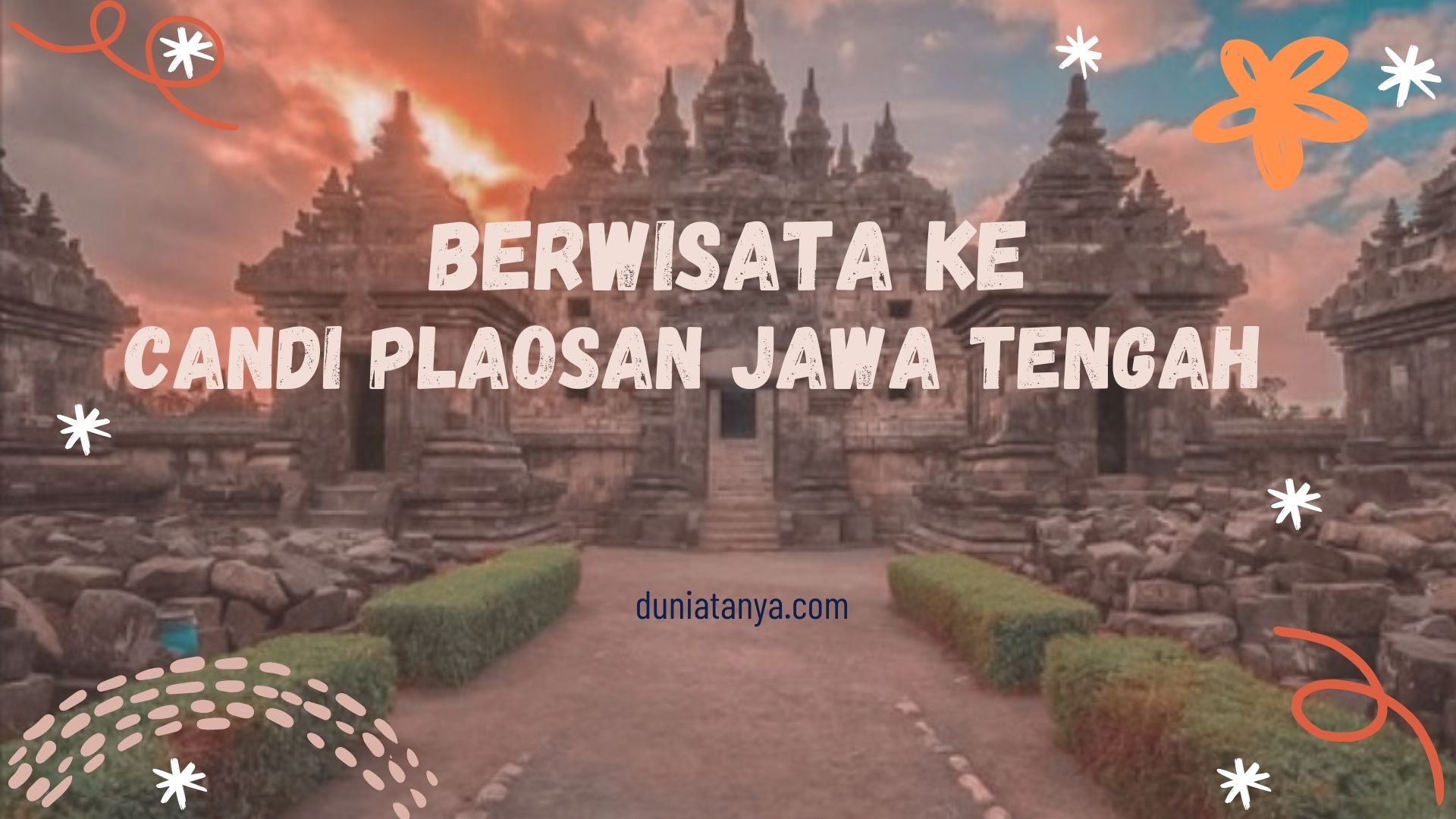 Read more about the article Berwisata Ke Candi Plaosan Jawa Tengah