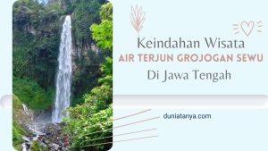 Read more about the article Keindahan Wisata Air Terjun Grojogan Sewu Di Jawa Tengah