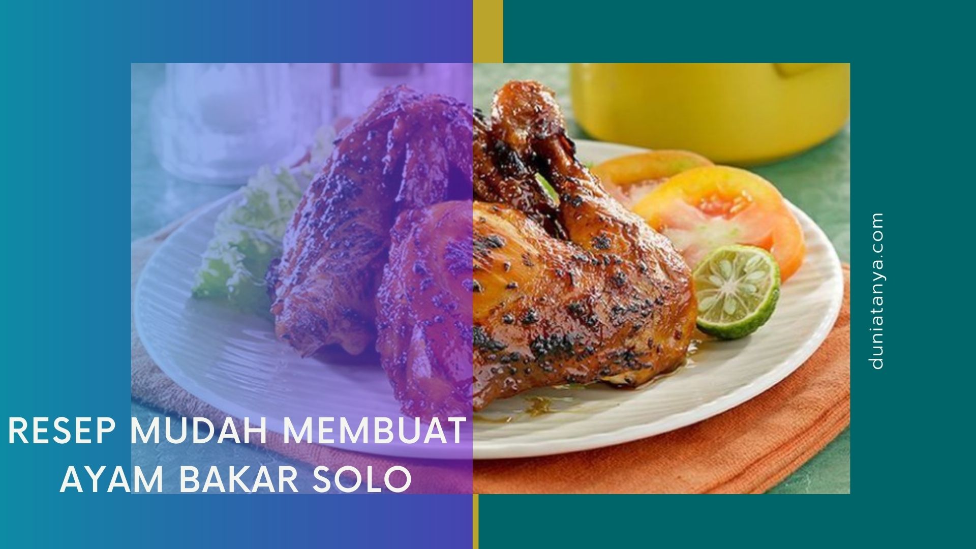 You are currently viewing Resep Mudah Membuat Ayam Bakar Solo