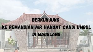 Read more about the article Berkunjung Ke Pemandian Air Hangat Candi Umbul Di Magelang