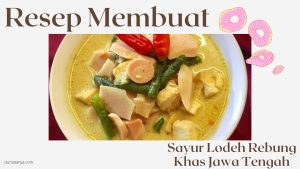Read more about the article Resep Membuat Sayur Lodeh Rebung Khas Jawa Tengah