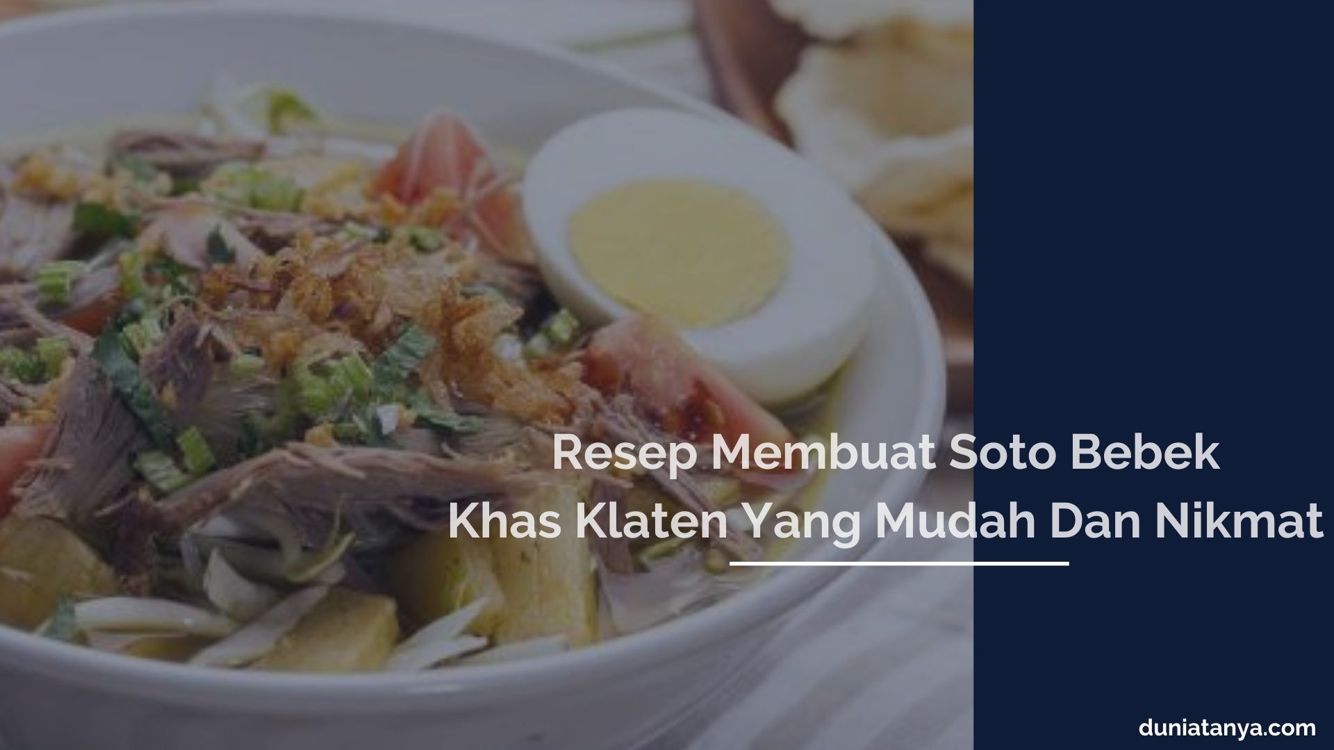 You are currently viewing Resep Membuat Soto Bebek Khas Klaten Yang Mudah Dan Nikmat