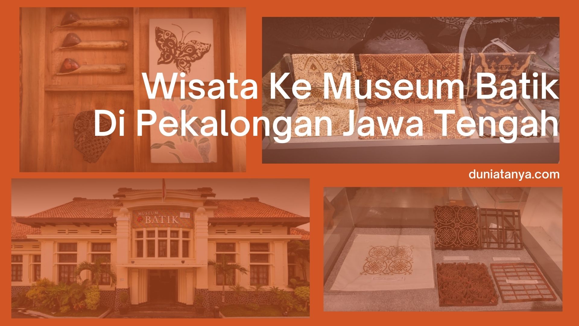 You are currently viewing Wisata Ke Museum Batik Di Pekalongan Jawa Tengah
