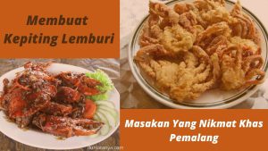 Read more about the article Membuat Kepiting Lemburi,Masakan Yang Nikmat Khas Pemalang