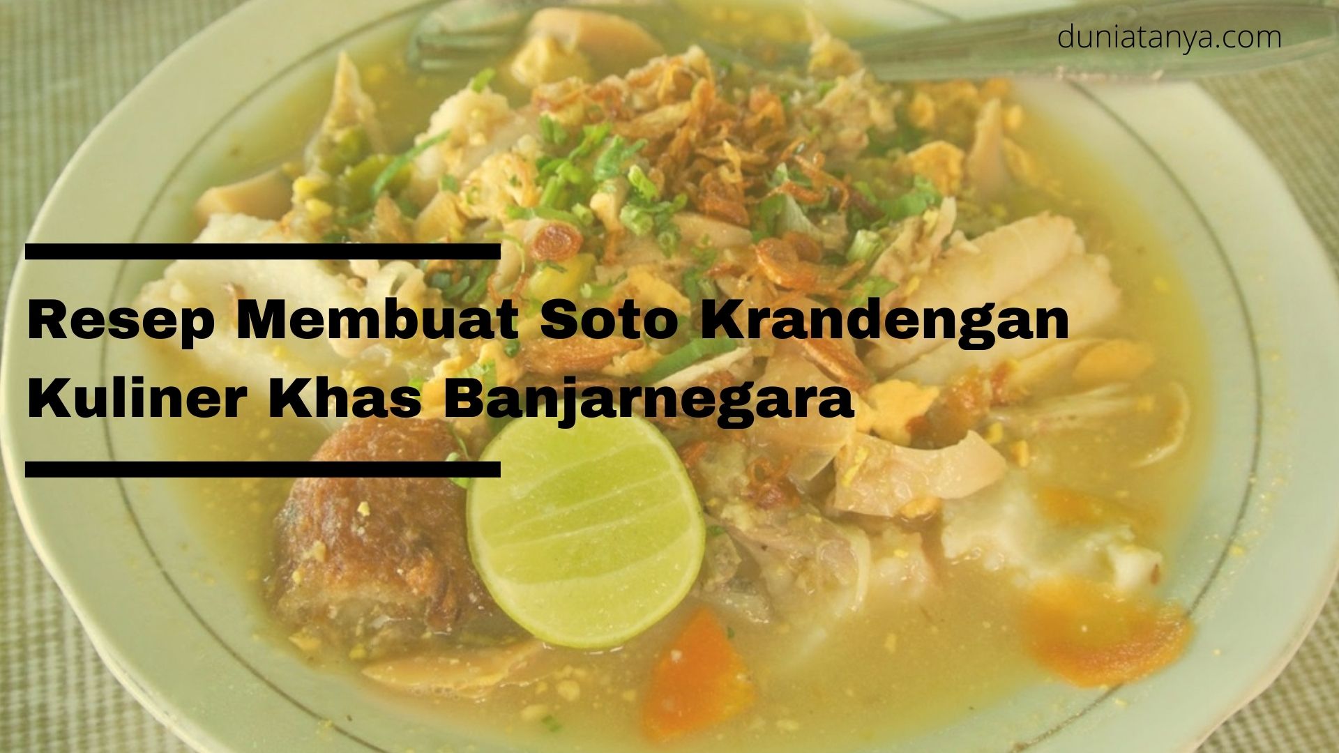 You are currently viewing Resep Membuat Soto Krandengan,Kuliner Khas Banjarnegara