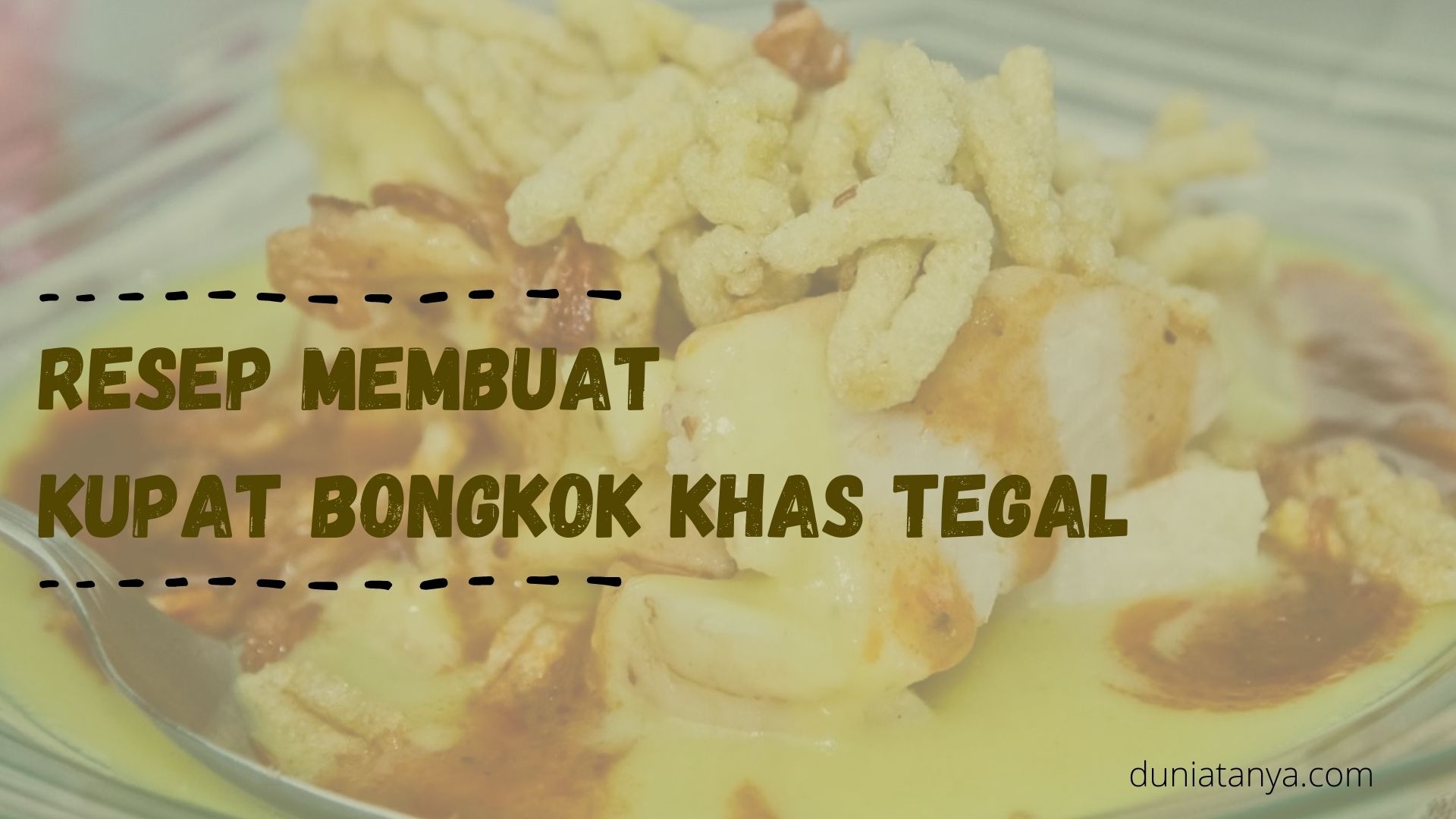 You are currently viewing Resep Membuat Kupat Bongkok Khas Tegal