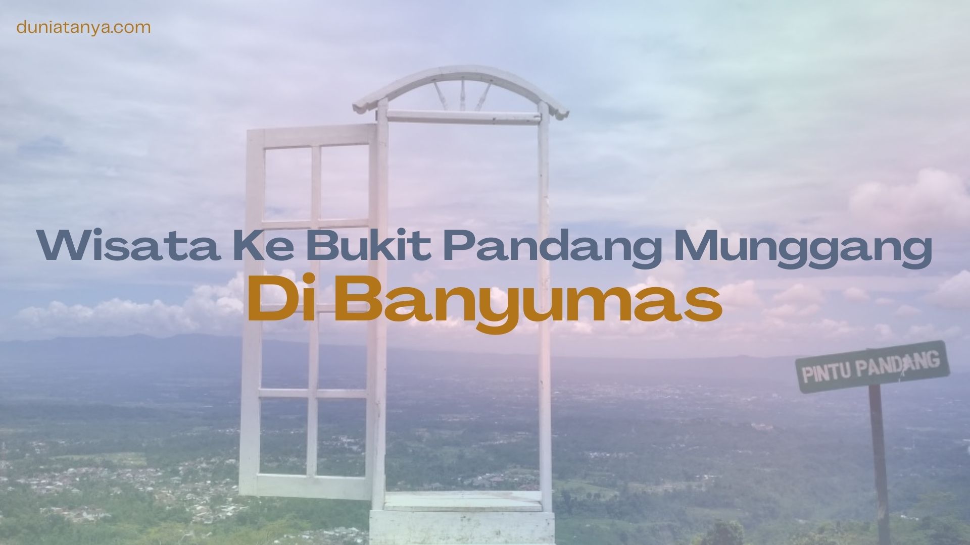 You are currently viewing Wisata Ke Bukit Pandang Munggang Di Banyumas