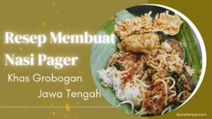 Read more about the article Resep Membuat Nasi Pager Khas Grobogan Jawa Tengah