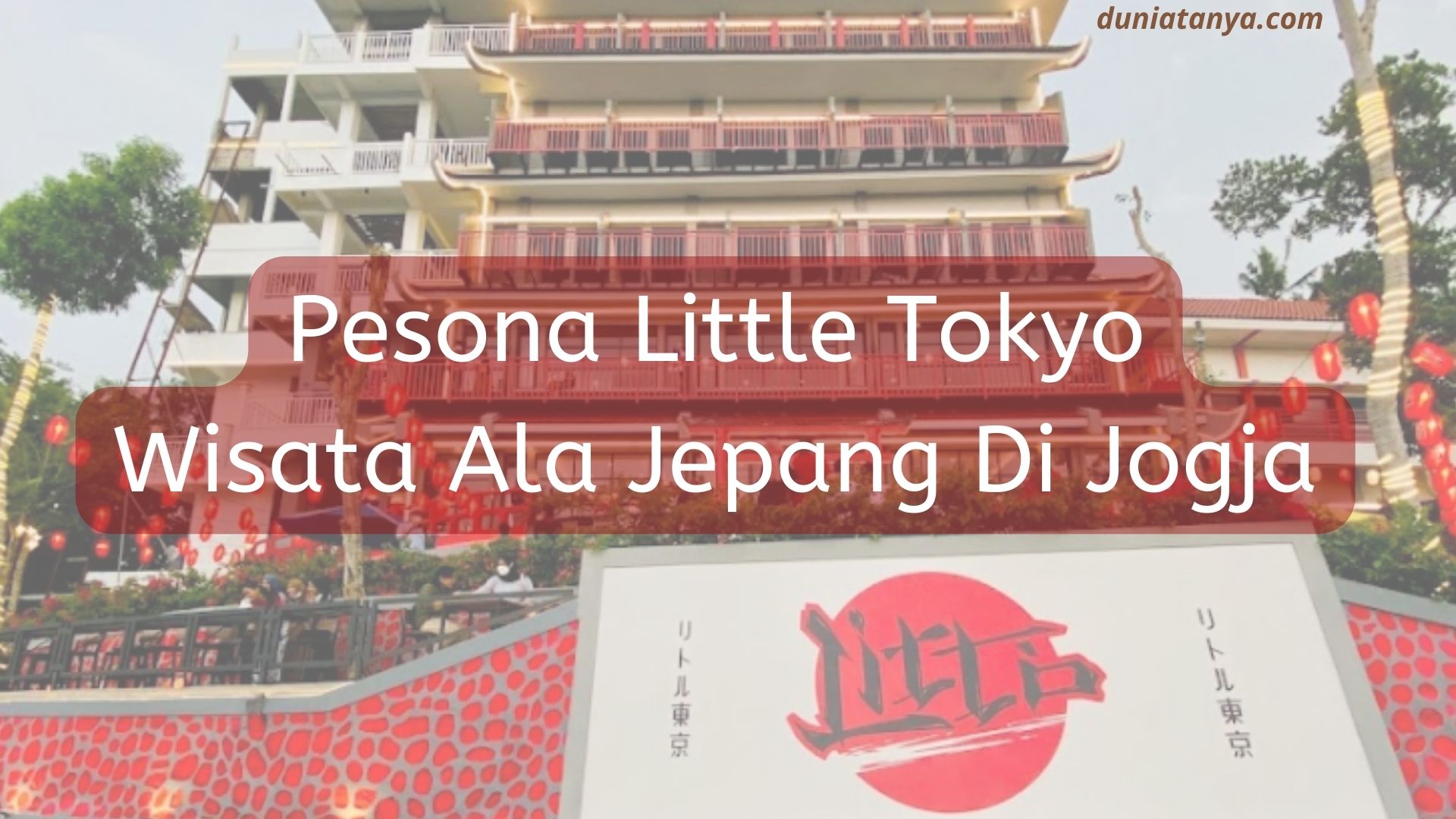 Read more about the article Pesona Little Tokyo,Wisata Ala Jepang Di Jogja