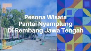 Read more about the article Pesona Wisata Pantai Nyamplung Di Rembang Jawa Tengah