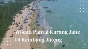 Read more about the article Wisata Pantai Karang Jahe Di Rembang Jateng