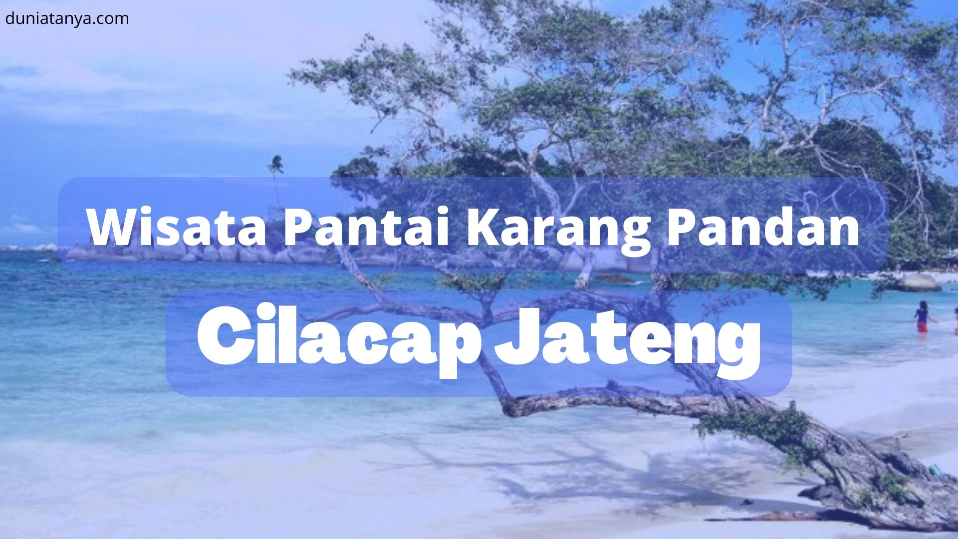 You are currently viewing Wisata Pantai Karang Pandan Cilacap Jateng